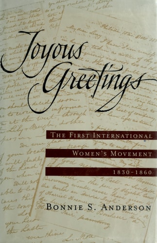 Joyous Greetings: The First International Women's Movement, 1830-1860
