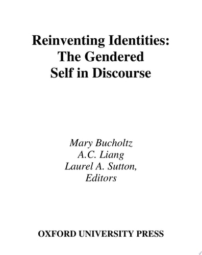 Reinventing Identities: The Gendered Self in Discourse