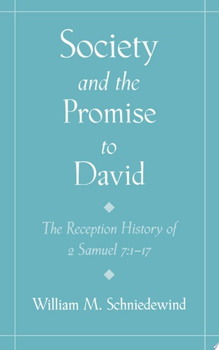 Society and the Promise to David: The Reception History of 2 Samuel 7:1-17