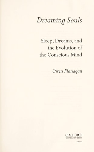 Dreaming Souls: Sleep, Dreams and the Evolution of the Conscious Mind