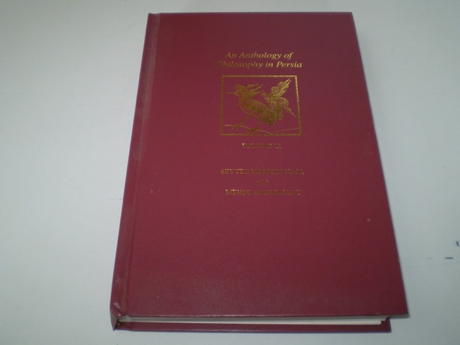 An Anthology of Philosophy in Persia: Volume II