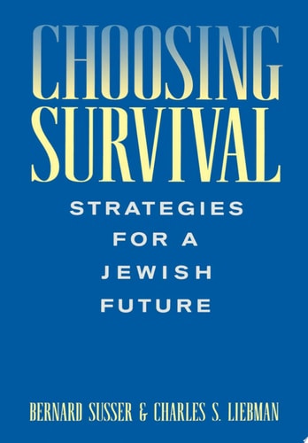 Choosing Survival: Strategies for a Jewish Future