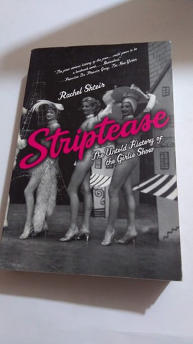 Striptease: The Untold History of the Girlie Show