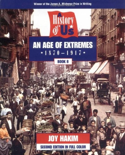 A History of US: An Age of Extremes (1870-1917)