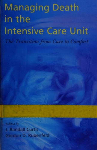 Managing Death in the Intensive Care Unit: The Transition from Cure to Comfort