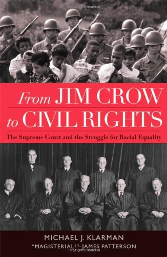 From Jim Crow to Civil Rights: The Supreme Court and the Struggle for Racial Equality