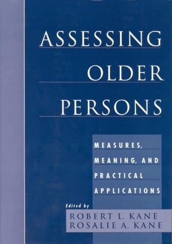 Assessing Older Persons: Measures, Meaning, and Practical Applications