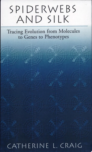 Spiderwebs and Silk: Tracing Evolution from Molecules to Genes to Phenotypes