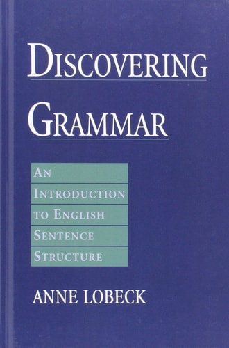 Discovering Grammar: An Introduction to English Sentence Structure