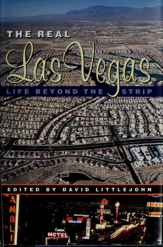 The Real Las Vegas: Life Beyond the Strip