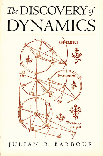 The Discovery of Dynamics A Study from a Machian Point of View of the Discovery and the Structure of Dynamical Theories
