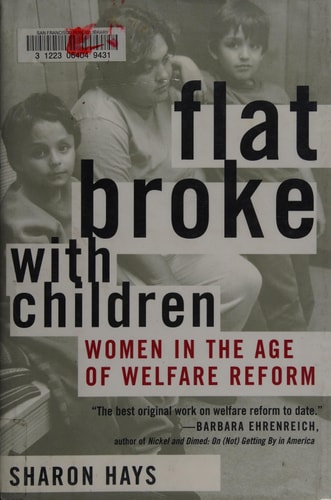 Flat Broke with Children: Women in the Age of Welfare Reform
