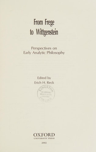 From Frege to Wittgenstein: Perspectives on Early Analytic Philosophy