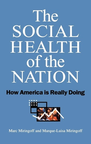 The Social Health of the Nation: How America is Really Doing