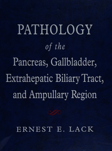 Pathology of the Pancreas, Gallbladder, Extrahepatic Biliary Tract, and Ampullary Region
