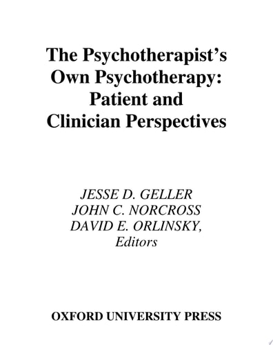 The Psychotherapist's Own Psychotherapy: Patient and Clinician Perspectives