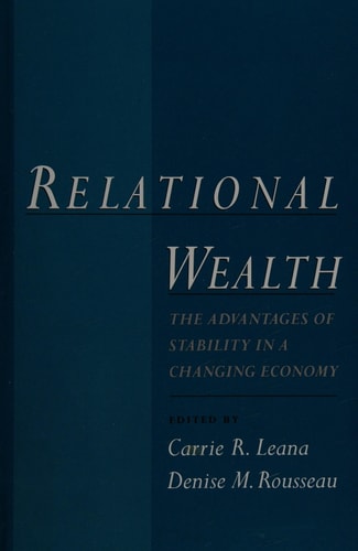 Relational Wealth: The Advantages of Stability in a Changing Economy