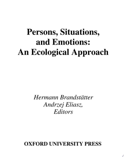 Persons, Situations, and Emotions: An Ecological Approach