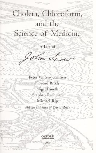 Cholera, Chloroform, and the Science of Medicine: A Life of John Snow