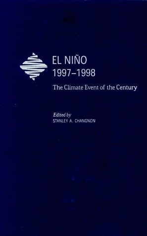 El Niño, 1997-1998: The Climate Event of the Century