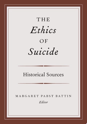 The Ethics of Suicide: Historical Sources