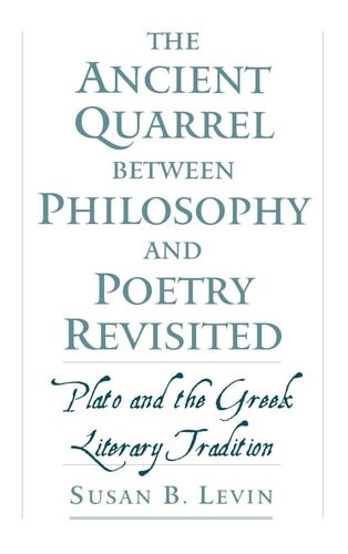The Ancient Quarrel between Philosophy and Poetry Revisited: Plato and the Greek Literary Tradition