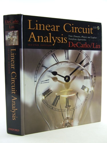 Linear Circuit Analysis: Time Domain, Phasor, and Laplace Transform Approaches