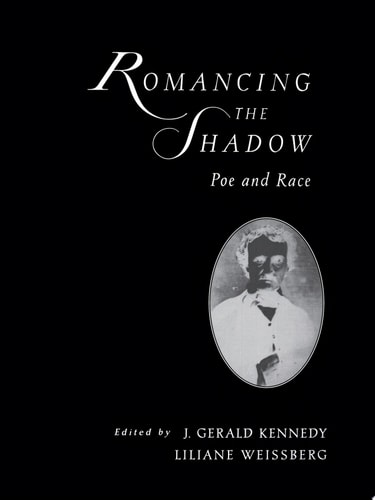 Romancing the Shadow: Poe and Race