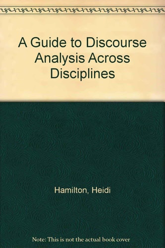 A Guide to Discourse Analysis Across Disciplines