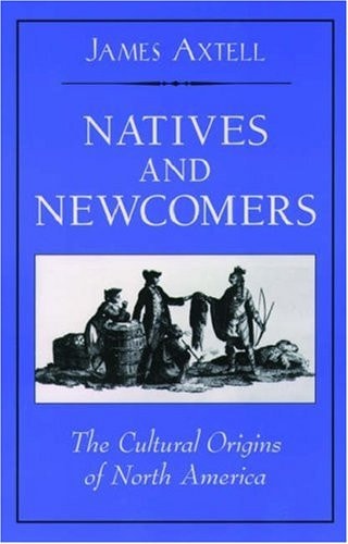 Natives and Newcomers The Cultural Origins of North America