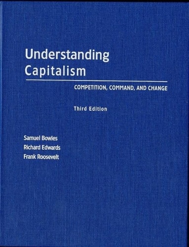 Understanding Capitalism: Competition, Command, and Change