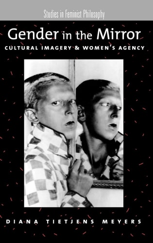 Gender in the Mirror: Cultural Imagery and Women's Agency