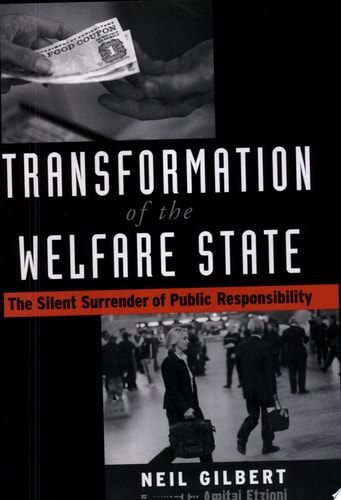 Transformation of the Welfare State: The Silent Surrender of Public Responsibility