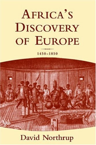 Africa's Discovery of Europe: 1450-1850
