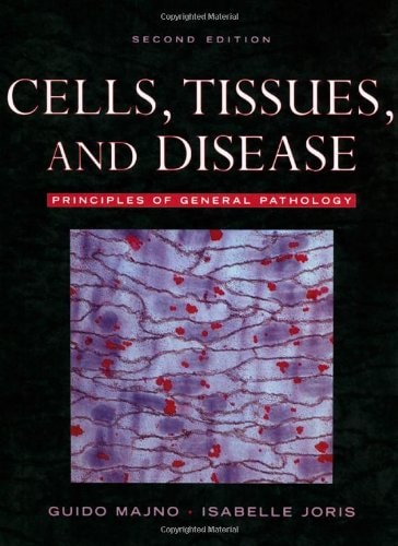 Cells, Tissues, and Disease: Principles of General Pathology