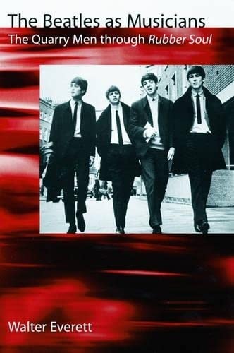 The Beatles as Musicians: The Quarry Men through Rubber Soul