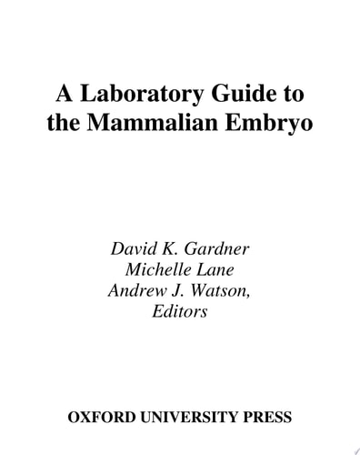 A Laboratory Guide to the Mammalian Embryo