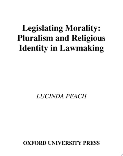 Legislating Morality: Pluralism and Religious Identity in Lawmaking
