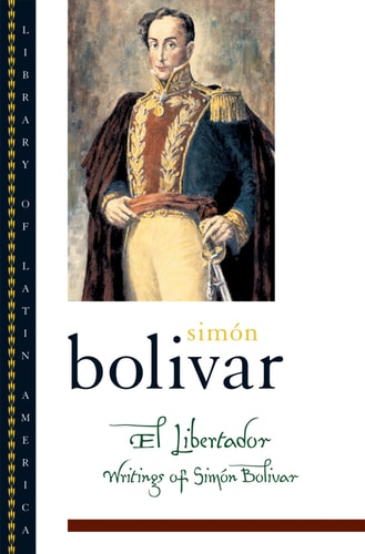 Libertador: Writings of Simon Bolivar