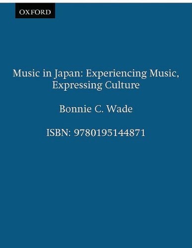 Music in Japan: Experiencing Music, Expressing Culture