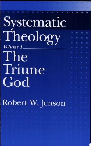Systematic Theology: Volume 1: The Triune God