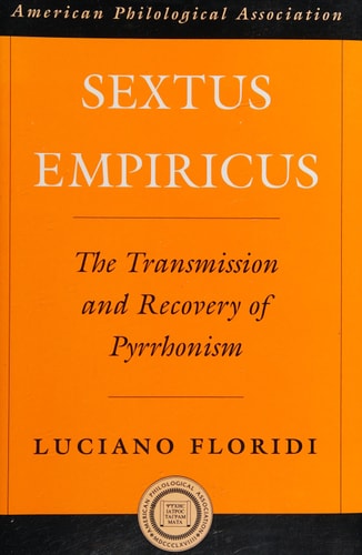 Sextus Empiricus: The Transmission and Recovery of Pyrrhonism