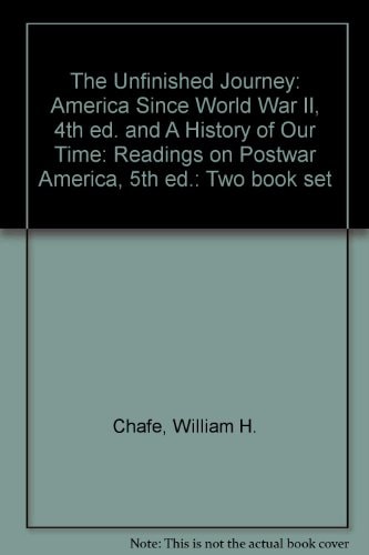 The Unfinished Journey: America Since World War II and A History of Our Time: Readings on Postwar America