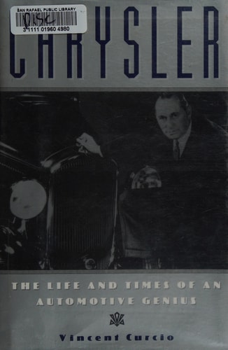 Chrysler: The Life and Times of an Automotive Genius