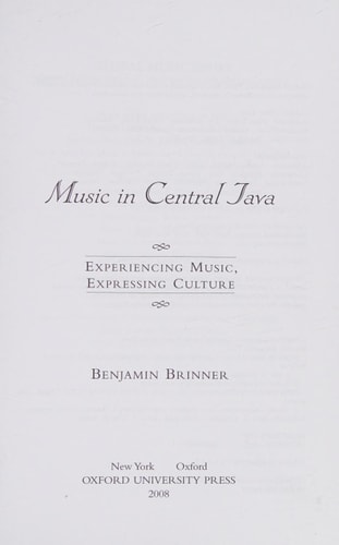 Music in Central Java: Experiencing Music, Expressing Culture