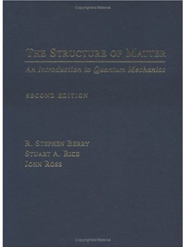 The Structure of Matter: An Introduction to Quantum Mechanics