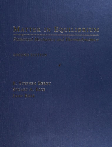 Matter in Equilibrium: Statistical Mechanics and Thermodynamics