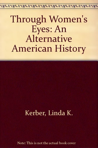 Through Women's Eyes: An Alternative American History