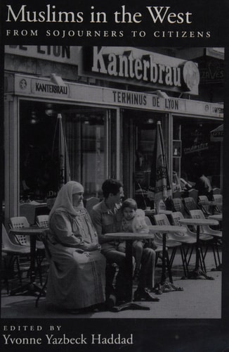 Muslims in the West: From Sojourners to Citizens