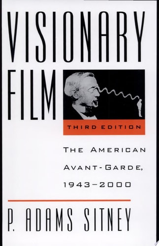 Visionary Film: The American Avant-Garde, 1943-2000